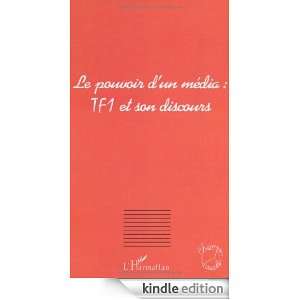 Le pouvoir dun média: TF1 et son discours (Collection Champs visuels 