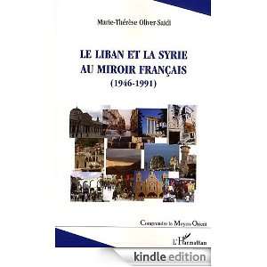 Liban et la syrie au miroir français 1946 1991 (Comprendre le Moyen 