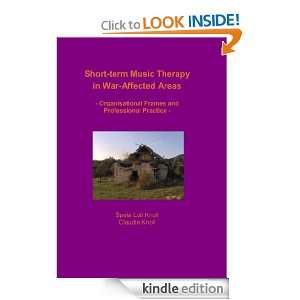 Short term Music Therapy in War Affected Areas Organisational Frames 