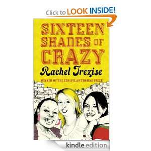 Sixteen Shades of Crazy Rachel Trezise  Kindle Store
