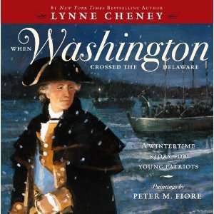  When Washington Crossed the Delaware A Wintertime Story 