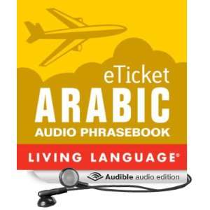  eTicket Arabic (Audible Audio Edition): Living Language 