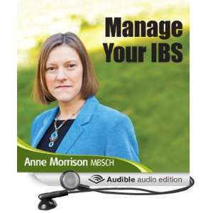 Manage Your IBS: Feel More in Control of Your IBS Instead of Your IBS 