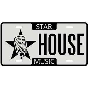  New  I Am A House Music Star   License Plate Music 