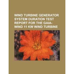   Gaia Wind 11 kW wind turbine (9781234454166): U.S. Government: Books