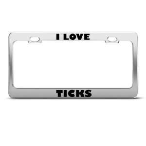 Love Ticks Tick Animal Metal license plate frame Tag Holder