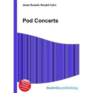  Pod Concerts Ronald Cohn Jesse Russell Books