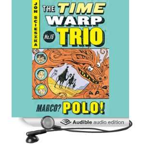  Marco Polo: Time Warp Trio, Book 16 (Audible Audio Edition 