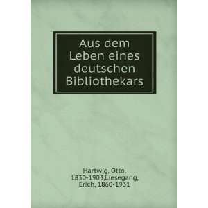    Otto, 1830 1903,Liesegang, Erich, 1860 1931 Hartwig Books