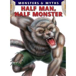 Half Man, Half Monster (Monsters & Myths) [Paperback 