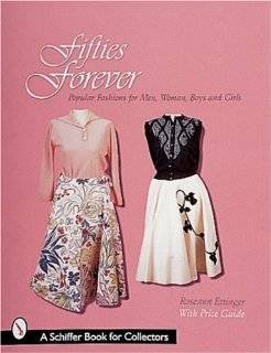  Fifties Forever Popular Fashions for Men, Women, Boys 