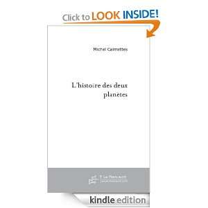 histoire des deux planètes (French Edition): Michel Calmettes 