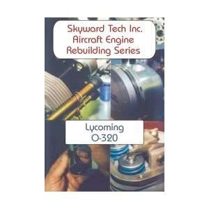 Skyward Tech Inc. Aircraft Engine Rebuilding Series: Lycoming O 320 