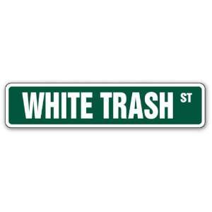  WHITE TRASH Street Sign trailer rv park funny gift: Patio 