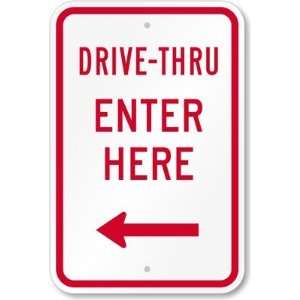  Drive Thru Enter Here (with Left Arrow) Aluminum Sign, 18 