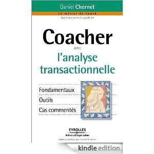 Coacher avec lanalyse transactionnelle (French Edition) Daniel 