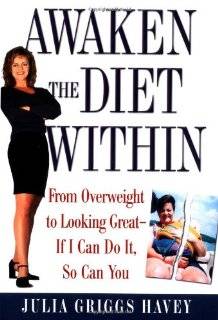 Awaken the Diet Within: From Overweight to Looking Great If I Can Do 