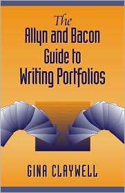 The Allyn & Bacon Guide to Writing Portfolios, (0205321038), Gina S 
