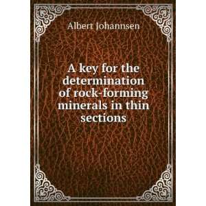  of rock forming minerals in thin sections Albert Johannsen Books