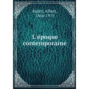 Ã©poque contemporaine Albert, 1864 1915 Malet  Books