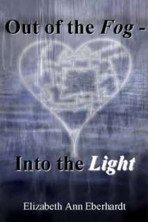   Fog   Into the Light by Elizabeth Ann Eberhardt  NOOK Book (eBook