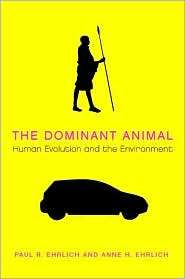 The Dominant Animal Human Evolution and the Environment, (1597260967 