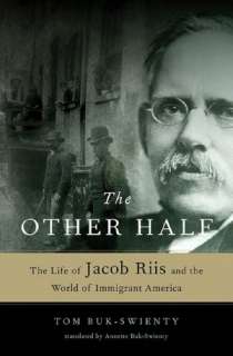 BARNES & NOBLE  The Other Half: The Life of Jacob Riis and the World 