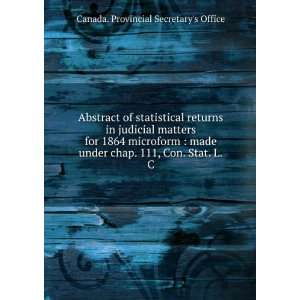   . 111, Con. Stat. L.C Canada. Provincial Secretarys Office Books