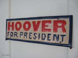 HISTORICAL HOOVER FOR PRESIDENT ADVERTISING SIGN  
