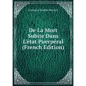   Ã©tat PuerpÃ©ral (French Edition) Ambroise Eusebe Mordret Books