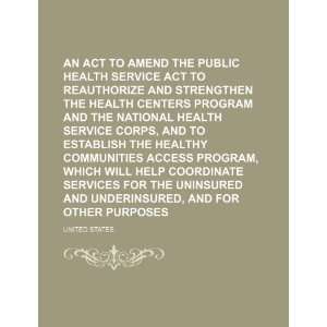   the Health Centers Program and the National Health Service Corps