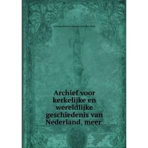   van Nederland, meer .: Anthony Michael Cornelis Asch Van Wijck: Books