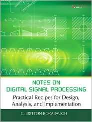Notes on Digital Signal Processing Practical Recipes for Design 
