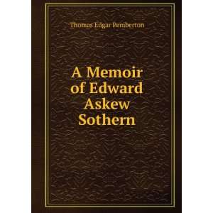 memoir of Edward Askew Sothern; with a brief sketch of the career of 