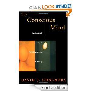 The Conscious Mind In Search of a Fundamental Theory (Philosophy of 