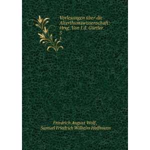   Samuel Friedrich Wilhelm Hoffmann Friedrich August Wolf  Books