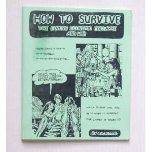   to Survive the Coming Economic Collapse and War G.A. Bloedel Books