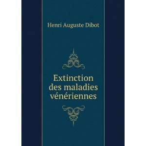  Extinction des maladies vÃ©nÃ©riennes Henri Auguste 