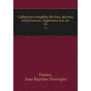   , rÃ¨glemens avis du . 62: Jean Baptiste Duvergier France: Books
