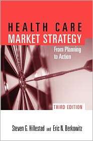 Health Care Market Strategy From Planning To Action, (0763747998 