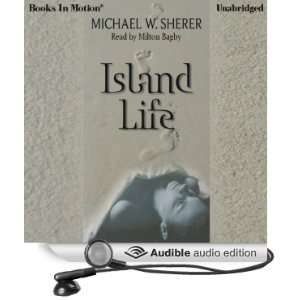   Life (Audible Audio Edition) Michael W. Sherer, Milton Bagby Books