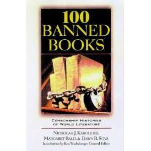  100 Banned Books Censorship Histories of World Literature 