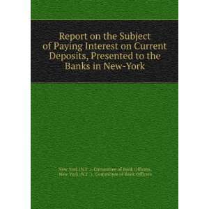   Banks in New York New York (N.Y .), Committee of Bank Officers New