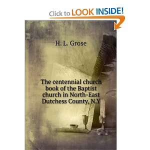  The centennial church book of the Baptist church in North 