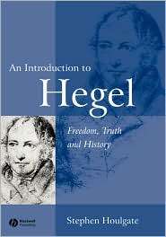 An Introduction to Hegel Freedom, Truth and History, (0631230637 