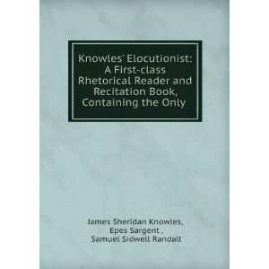  Knowles Elocutionist: A First class Rhetorical Reader and 