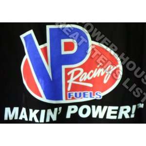 VP Racing Fuels Makin Power Official Race Gas Tee Short Sleeve T Shirt 