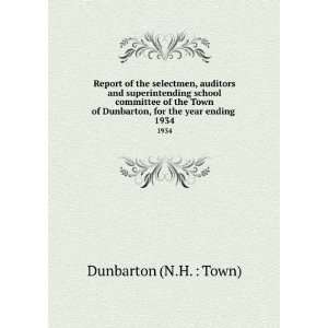   Dunbarton, for the year ending . 1934 Dunbarton (N.H.  Town) Books