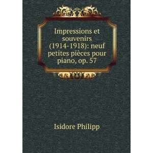   ) neuf petites piÃ¨ces pour piano, op. 57 Isidore Philipp Books