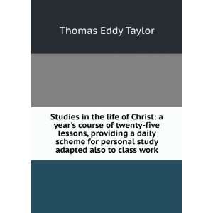   personal study adapted also to class work Thomas Eddy Taylor Books